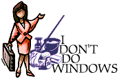 I don't do Windows!